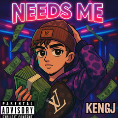 Needs Me (prod. onceunveiled)