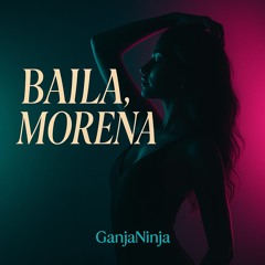 Baila, Morena