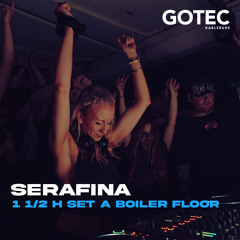 Serafina | Boiler floor - Gotec Club | 1 1/2 H | Bouncy Techno Set