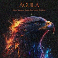 Águila - Onlion (ft. Lamassu ft Brayan Diaz ft Europe 470 La Zone )
