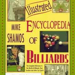 VIEW KINDLE ✉️ The Illustrated Encyclopedia of Billiards by  Michael Ian Shamos [PDF