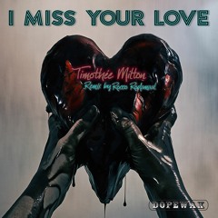 Timothée Milton - I Miss Your Love (Edit) [Dopewax Records]