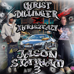 Christ Dillinger - Jason Statham 3 ft. Xhris2Eazy (prod. Nell) *SWMG* *LOST STAR RADIO EXCLUSIVE*