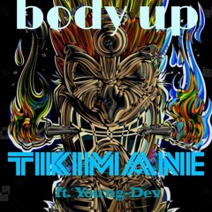 Body Up Ft. Young Dev