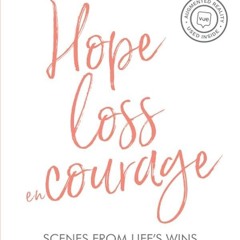 ⚡Read🔥PDF Hope Loss enCourage: Scenes From Life's Wins