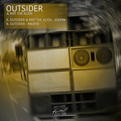 Transient Audio 10" vinyl: Outsider & Mat The Alien - Steppa / Outsider - Medit8 (Showreel)