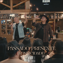 Passado Presente (Rusticidade)