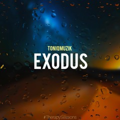 ToniQmuzik - Exodus.mp3