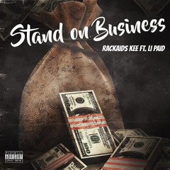 Rackaids Kee - Stand On Business Ft. Li Paid (Official Audio)