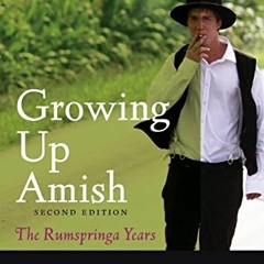 [GET] EBOOK EPUB KINDLE PDF Growing Up Amish: The Rumspringa Years (Young Center Book