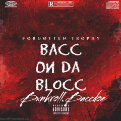 Bacc On Da Blocc