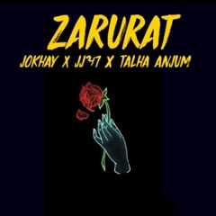 ZARURAT - |Jokhay| |JJ47| |Talha Anjum|