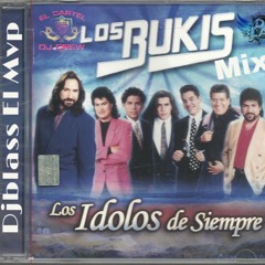 Los Bukis Mix Los Idolos De Siempre Ft Djblass El Mvp