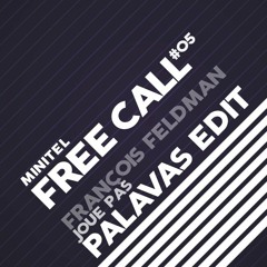 FREE CALL #05 : François Feldman - Joue Pas (Palavas Edit)