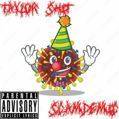 TAYLOR SHIT-SCAMDEMIC(FULL 5' EP)