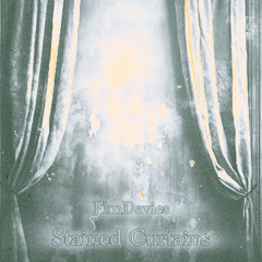Stained Curtains