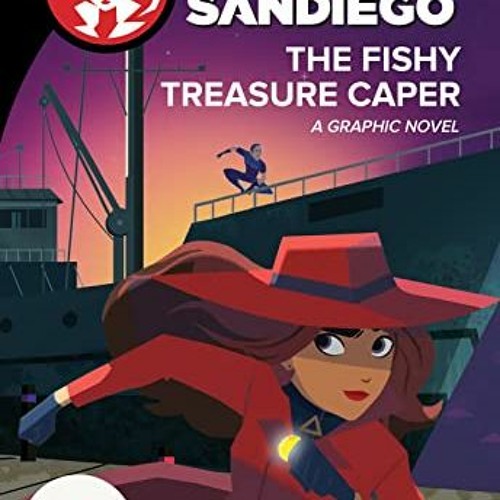 [READ] PDF 📨 The Fishy Treasure Caper Graphic Novel (Carmen Sandiego Graphic Novels)