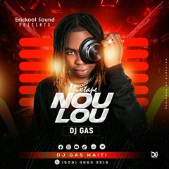 MIXTAPE NOU LOU DJ GAS HAÏTI🇭🇹 2025