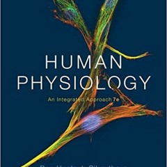 READ/DOWNLOAD*^ Human Physiology: An Integrated Approach (7th Edition) FULL BOOK PDF & FULL AUDIOBOO