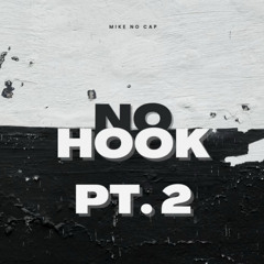 No Hook, Pt. 2