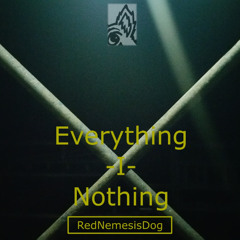 Everything -I- Nothing