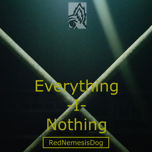 Everything -I- Nothing