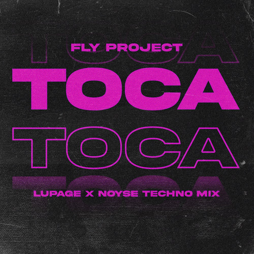 Toca Toca (Radio Edit, Lupage & Noyse Techno Mix)