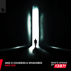 ANG x Chukiess & Whackboi - Papi Voy
