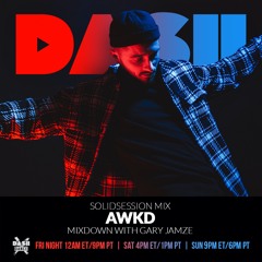 Dash Radio x AWKD I Solid Session Mix