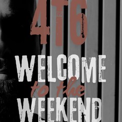 Welcome To The Weekend - July 2025