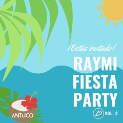 Raymi Fiesta Party Vol. 2 - DJ Antuco