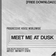 Infinity State - Meet Me At Dusk [FREE DL]