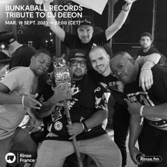 Bunkaball Records : Tribute To DJ Deeon - 19 Septembre 2023