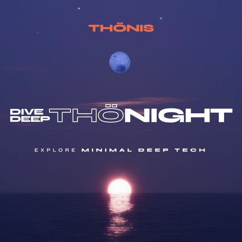 DIVE DEEP THÖNIGHT