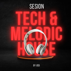 Sesión Tech & Melodic House 17-05-2024