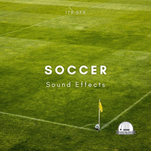 Stream Soccer Sound Effects by Gravity Sound Listen online for free on SoundCloud