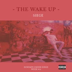 SIEGE • THE WAKE UP