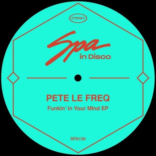Pete Le Freq - Funkin' In Your Mind  [Spa In Disco] [MI4L.com]