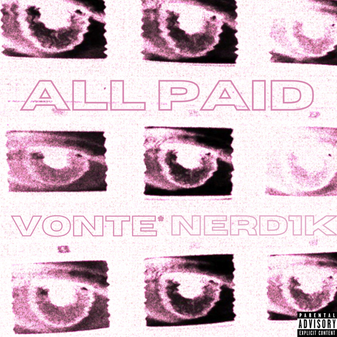 Stream all paid + vonte* [p. scizzie + jaxx] by Nerd1k | Listen online ...