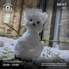 [Melodic Distraction Radio] DRIFT Winter Special with SSID - Christmas Day 2022