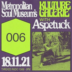 Kulture Galerie 006 - Aspetuck [Threads Radio]