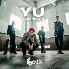 Y U COMEBACK - 4MIX