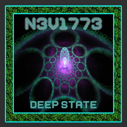 N3v1773 - Deep State