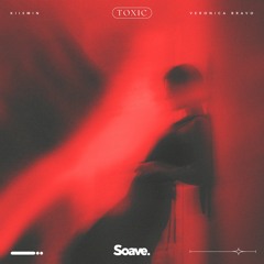 Kiismin - Toxic (ft. Veronica Bravo)