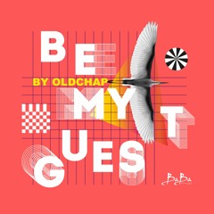 Oldchap - Be my guest mix