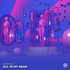 Embedz - All In My Head