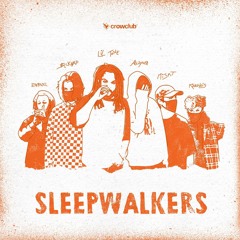 SLEEPWALKERS (Feat. Blckbrd, Misfit, Alligned, Eternxl, KINGNOIS)[Prod. Alligned.]