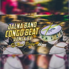 Jalna Band & Congo Beat Remix By Dj Nani Smiley.mp3