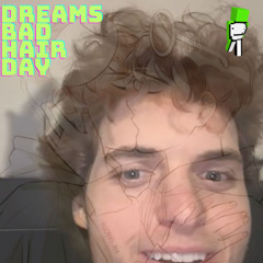Dreams Bad Hair Day :(