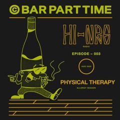BPT HI-NRG RADIO 003: Physical Therapy